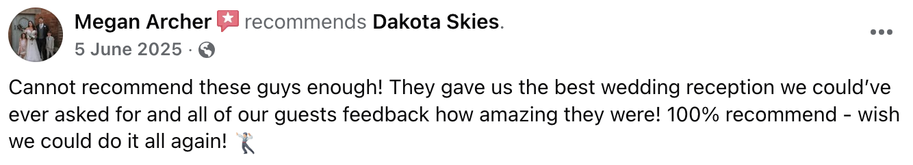 Facebook recommendation from Megan Archer on 5 June 2025 praising Dakota Skies for giving the best wedding reception with amazing guest feedback and 100% recommendation.