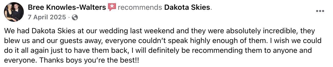Facebook recommendation post dated 7 April 2025 by Bree Knowles-Walters praising Dakota Skies for their wedding performance, describing it as incredible and highly recommended.